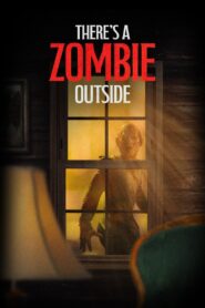 There’s a Zombie Outside