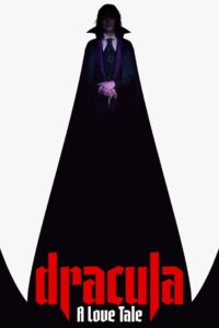 Dracula: A Love Tale
